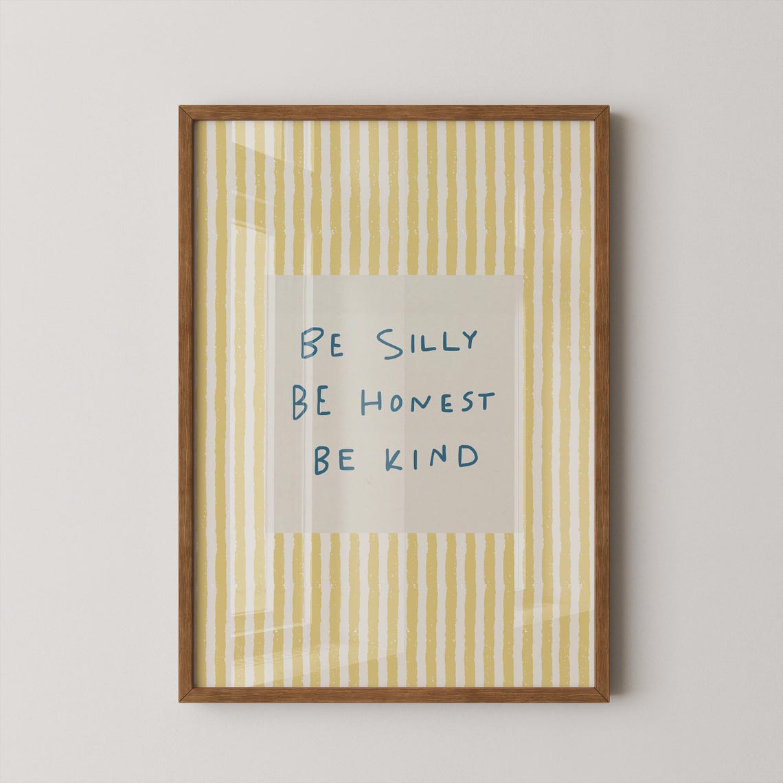 Be Silly Be Honest Be Kind Yellow Striped Nursery Quote Poster