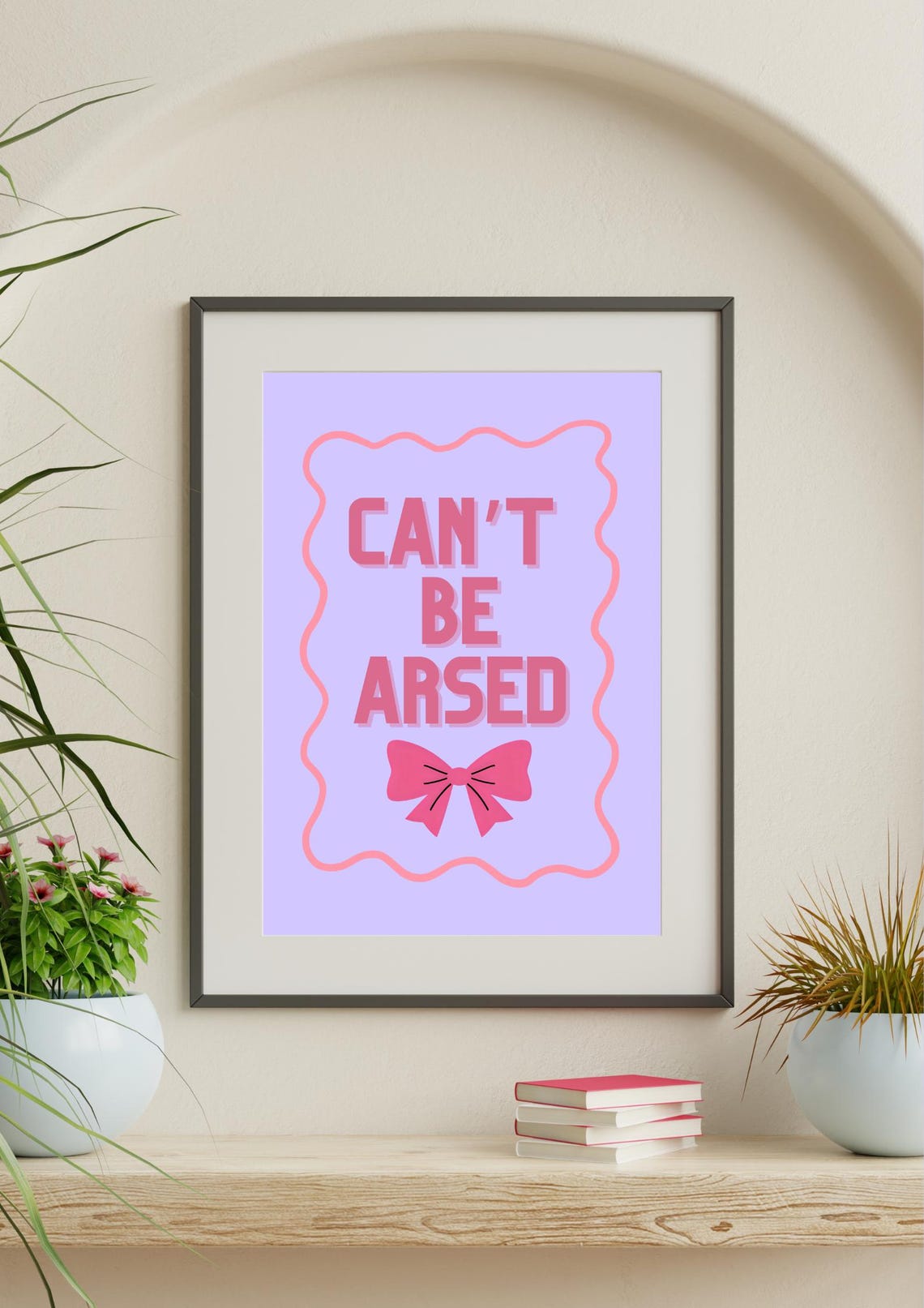Cant Be Arsed Funny Purple Pink Bow Quirky Wall Decor Poster