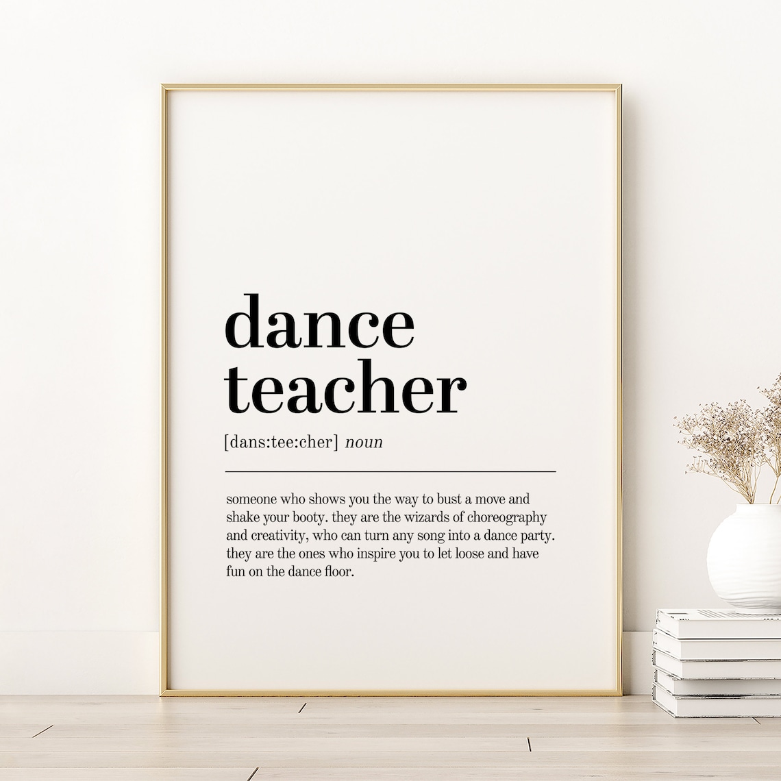 Dance Teacher Definition, Inspirational Art Print