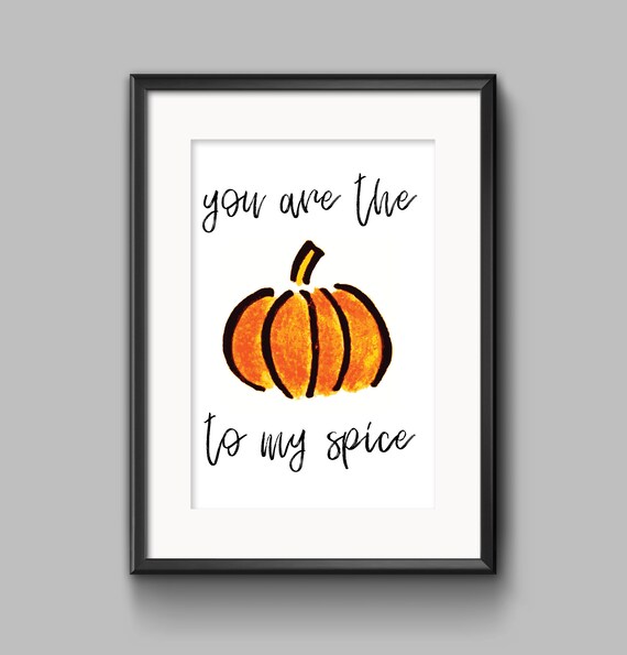 You Are The Pumpkin To My Spice Cute Fall Pumpkin Poster Decor