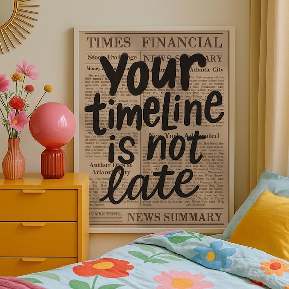 Your Timeline Is Not Late Newspaper Style Motivational Poster Vintage Paper Print Mental Health Affirmation Wall Art Tiktok Quote