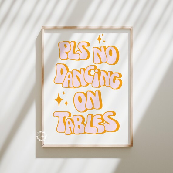 Please No Dancing On Tables Art Print, Preppy Dorm Decor