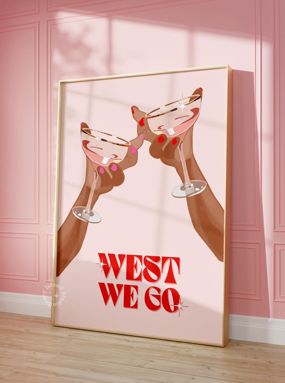 West We Go Pink Retro Typography Poster With Champagne Glasses