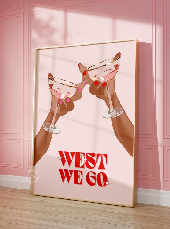 West We Go Pink Retro Typography Poster With Champagne Glasses