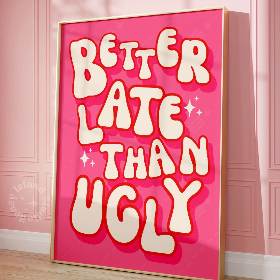 Better Late Than Ugly Bedroom Bathroom Poster