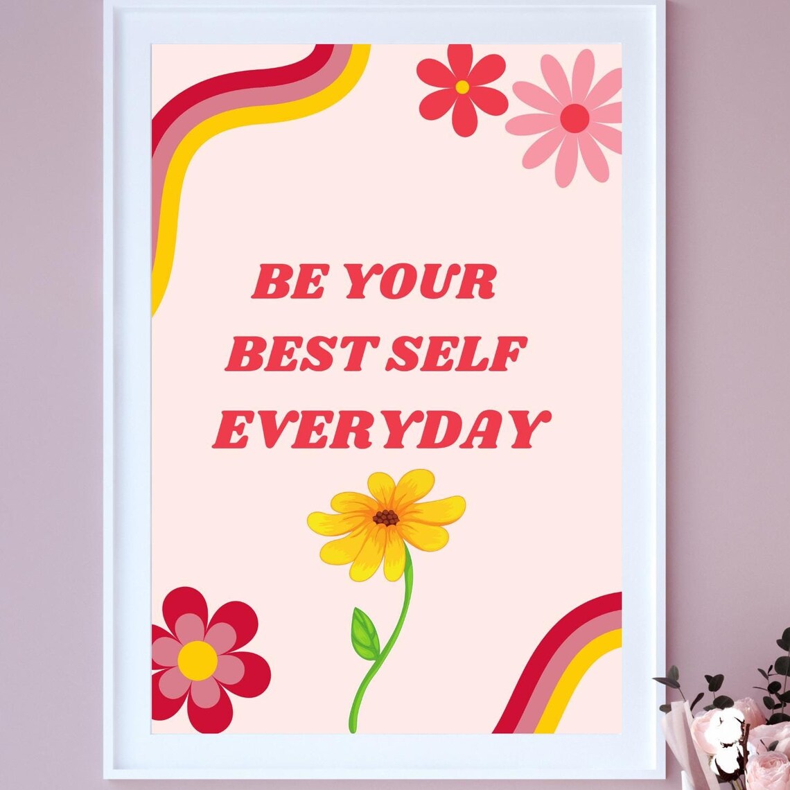 Be Your Best Self Everyday Retro Groovy Positive Flowers Motivation Poster