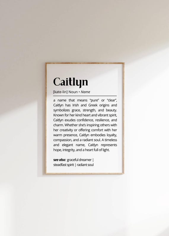 Caitlyn Name Definition Wall Art Personalized Name Meaning Poster Elegant Minimalist Gift For Her Home Decor Typography As Artwork