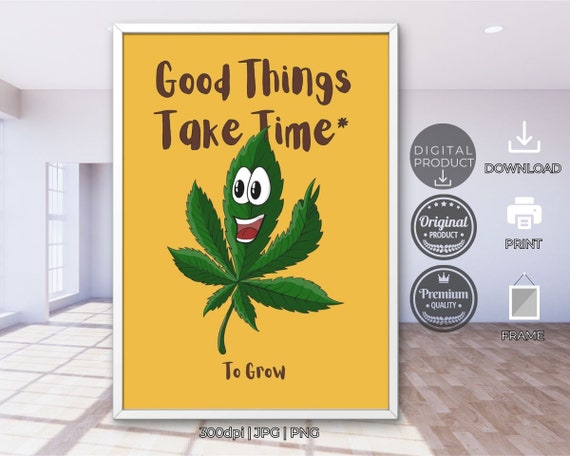 Good Things Take Time Cannabis Leaf Cartoon Character Poster