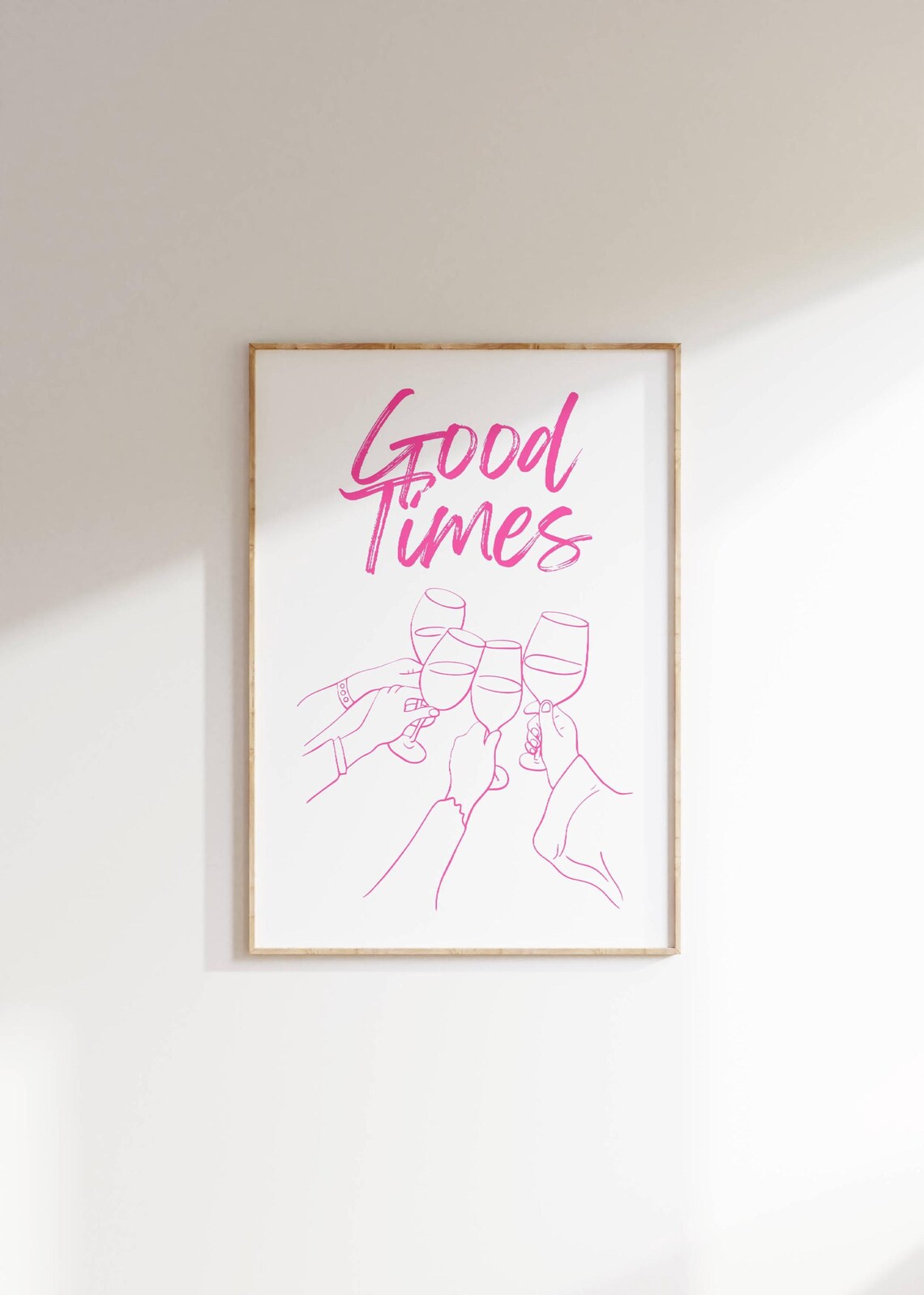 Good Times Pink Wine Glasses Toast Poster Party Celebration Wall Decor