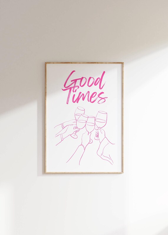 Good Times Pink Wine Glasses Toast Poster Party Celebration Wall Decor