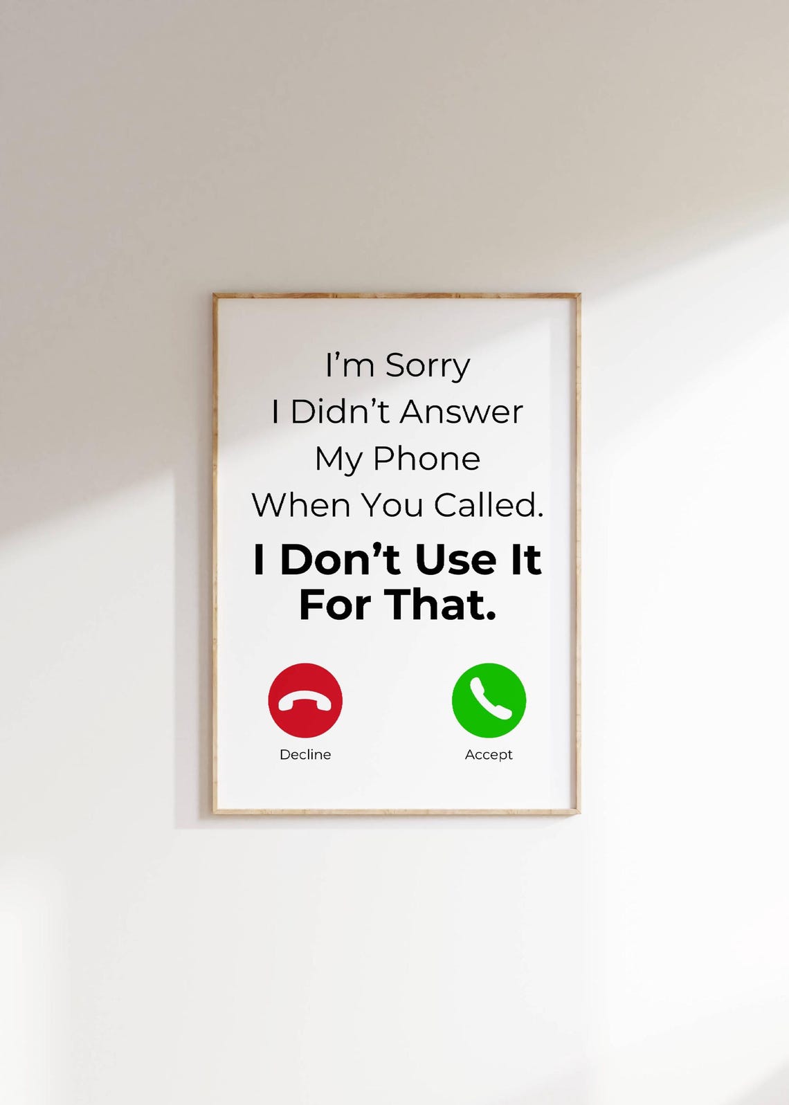 I Dont Use My Phone For That Funny Missed Call Quote Humor Poster