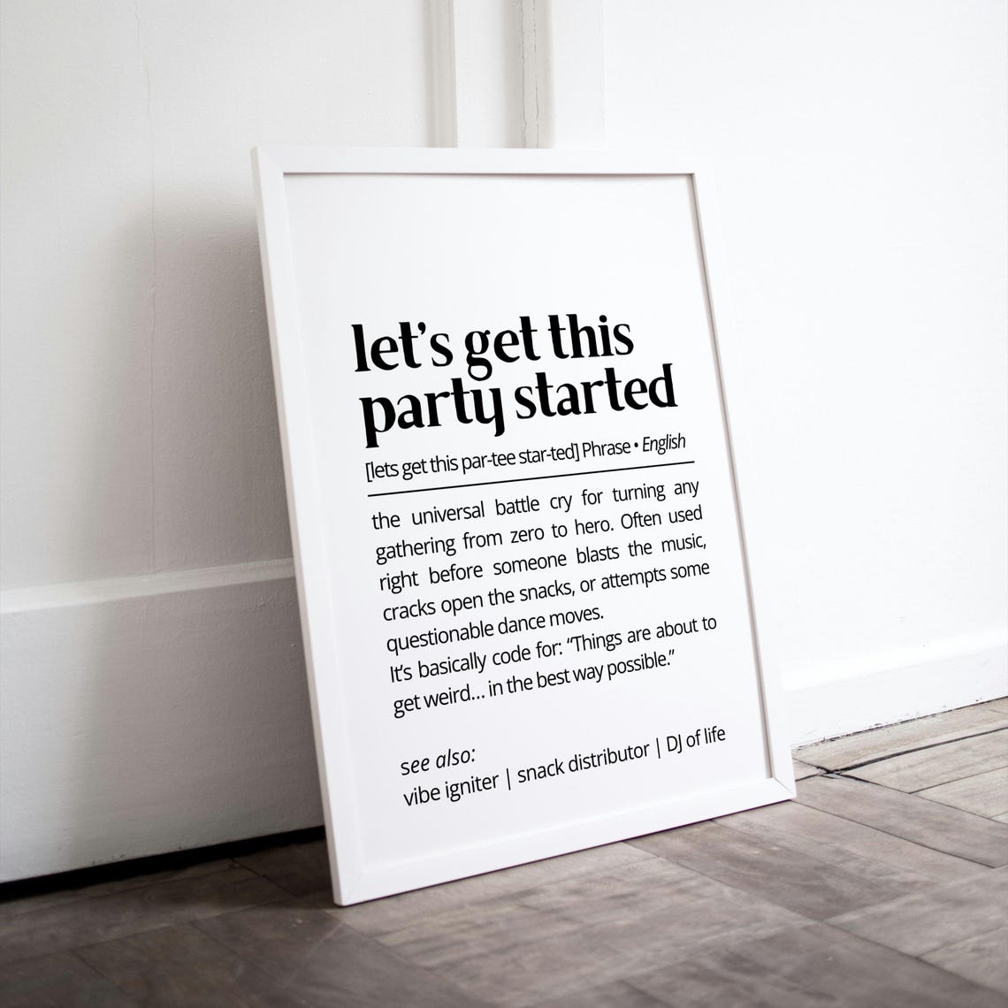 Lets Get This Party Started Funny Definition Celebration Quote Poster - Image 2