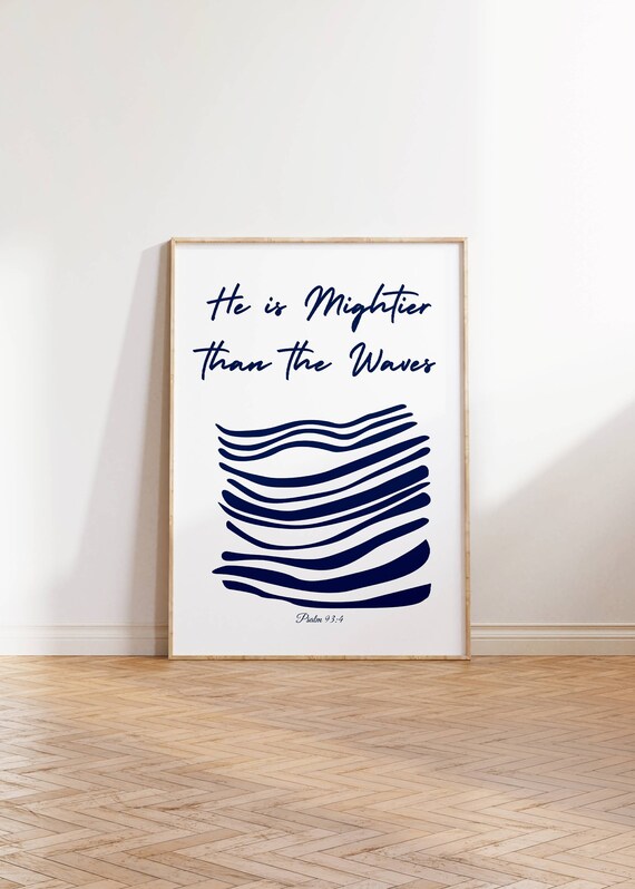 Mightier Than The Waves Wall Art Prints Minimalist Poster Art Christian Wall Art Ocean Wave Poster Psalm 93 Bible Scripture Wall Art Prints