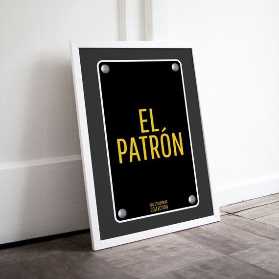 El Patron Bold Spanish Statement Sign Typography Black Poster