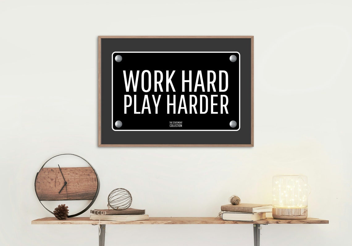 Work Hard Play Harder Black Plaque Statement Sign Motivational Poster Art - Image 3