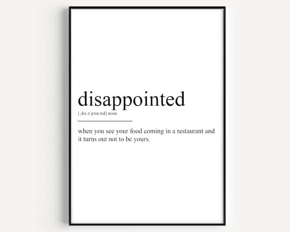 Disappointed Definition Funny Restaurant Foodie Quote Gift Poster