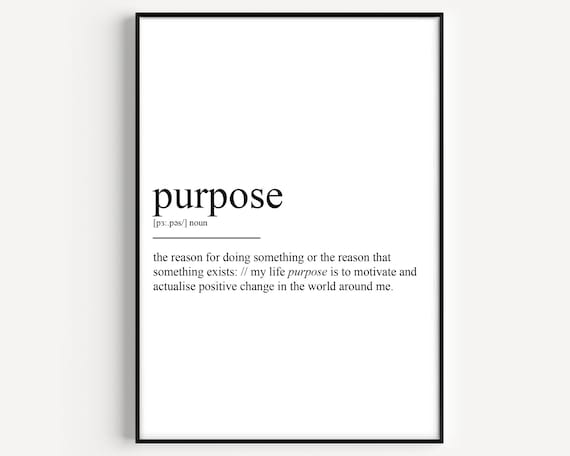 Purpose Dictionary Definition Minimalist Black White Inspirational Poster