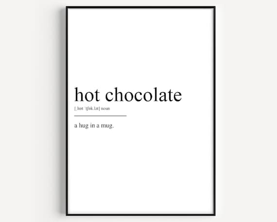 Hot Chocolate Definition Poster Print