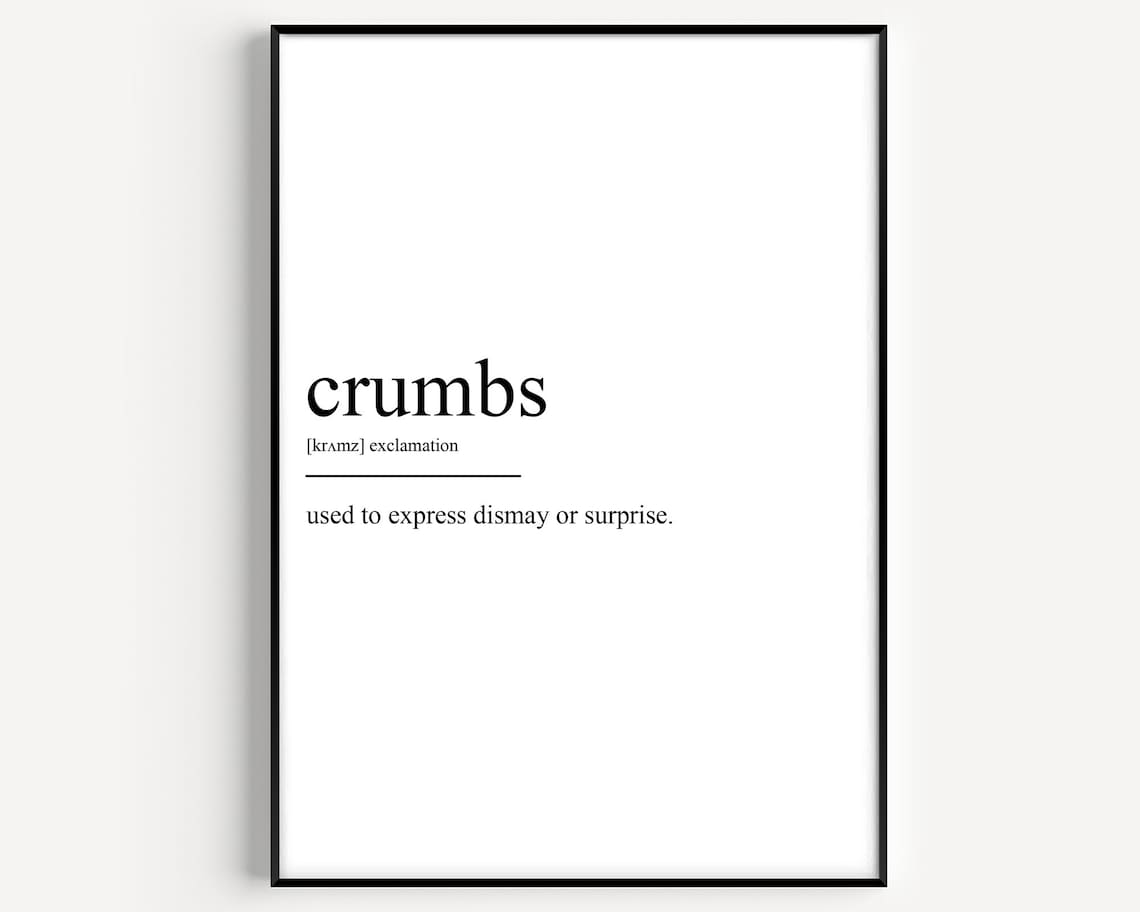 Crumbs Definition Art Print, Typography Quote