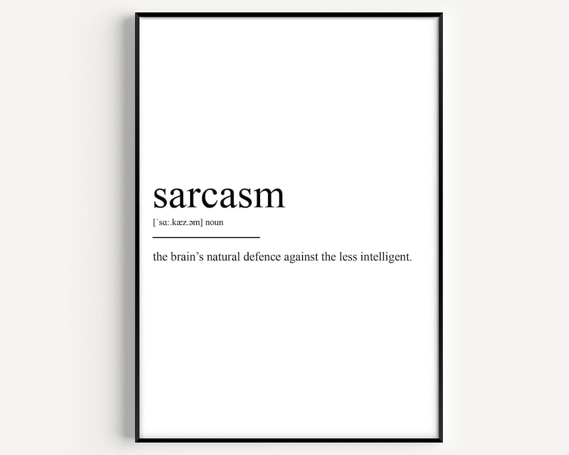 Sarcasm Definition Art Print, Typography Quote