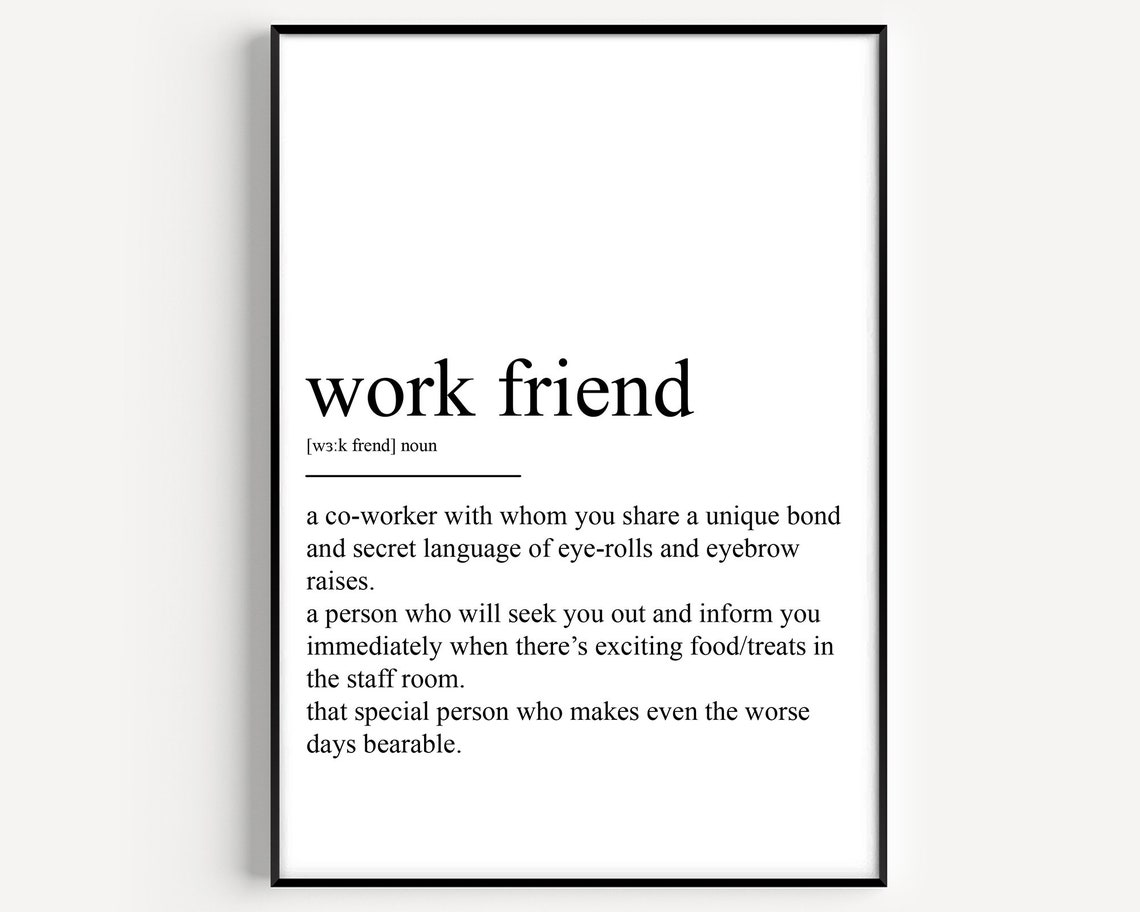 Work Friend Definition Poster Print