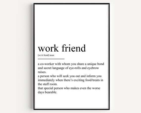 Work Friend Definition Poster Print