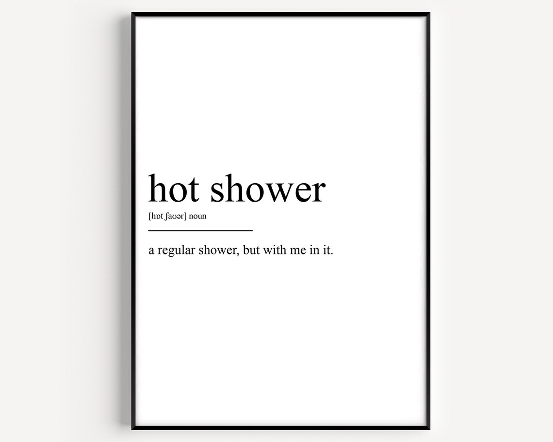 Hot Shower Definition Typography Quote Art Print
