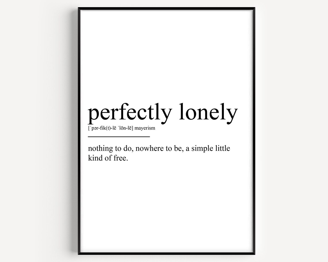 Perfectly Lonely Definition Poster Print