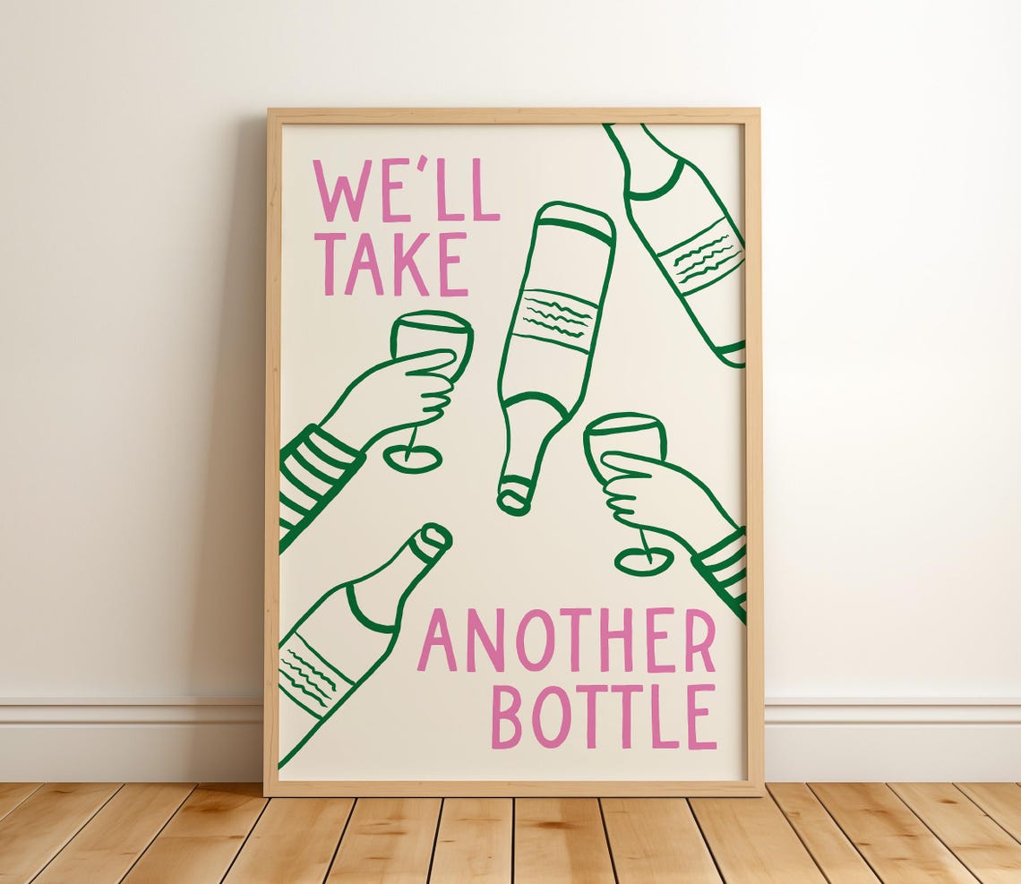 We'll Take Another Bottle Funny Wine Lovers Quote Kitchen Poster