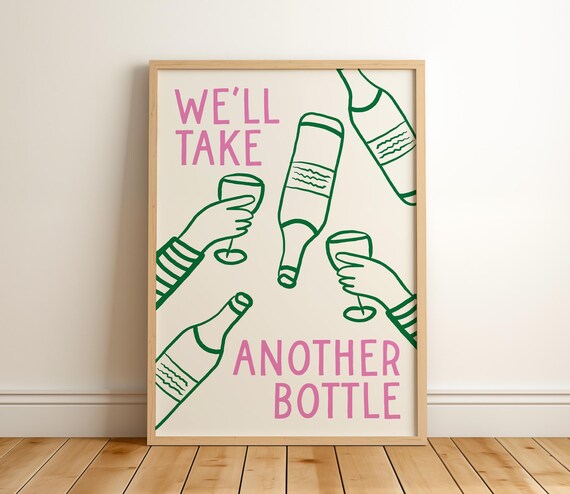 We'll Take Another Bottle Funny Wine Lovers Quote Kitchen Poster