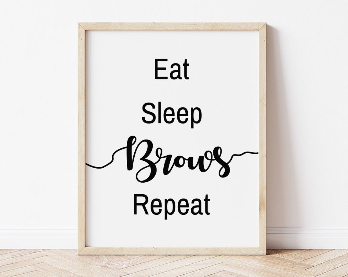 Eat Sleep Brows Repeat Eyebrow Salon Typography Beauty Wall Art