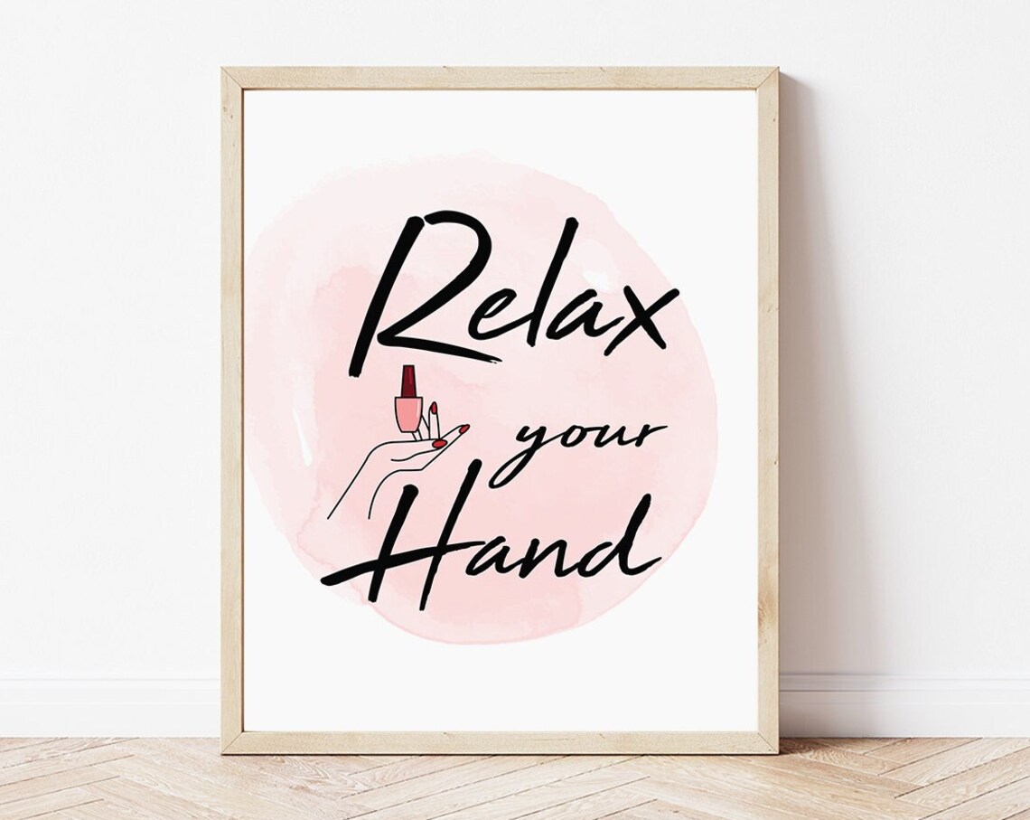 Nail Salon Wall Art, Relax Your Hand Quote Print
