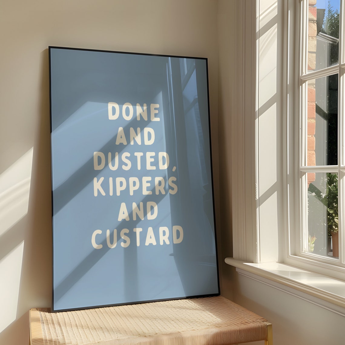Done And Dusted Kippers And Custard Blue Bold Typographic Quote Poster