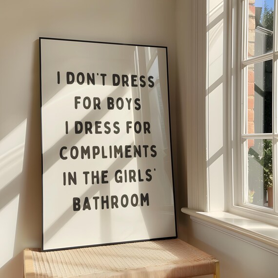 I Dont Dress For Boys Wall Print Bold Sassy Humour Artwork Funny Girly Outfit Quote Poster Design