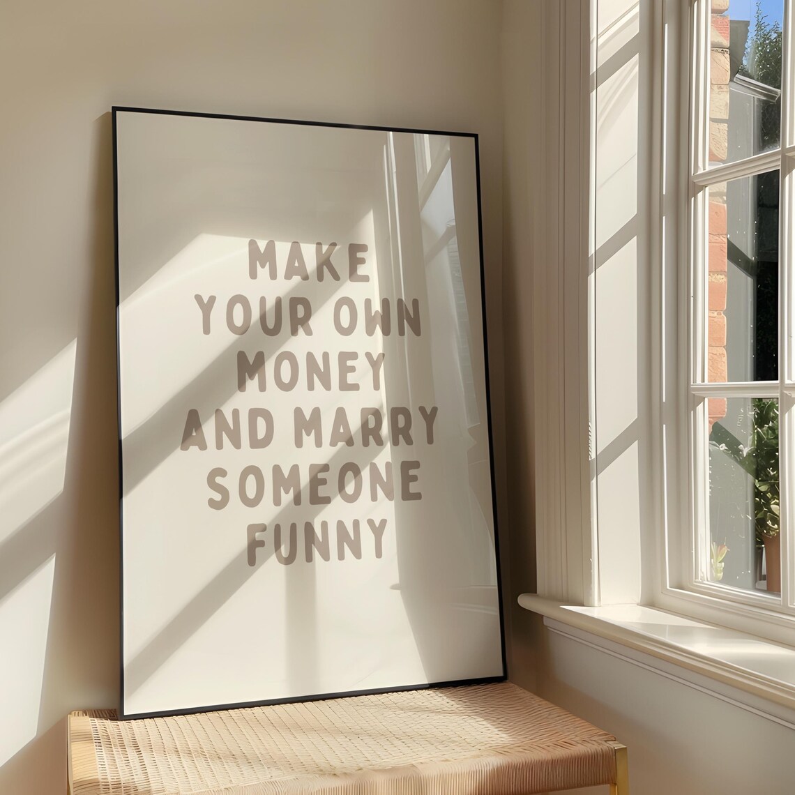 Make Your Own Money Marry Someone Funny Beige Quote Wall Poster