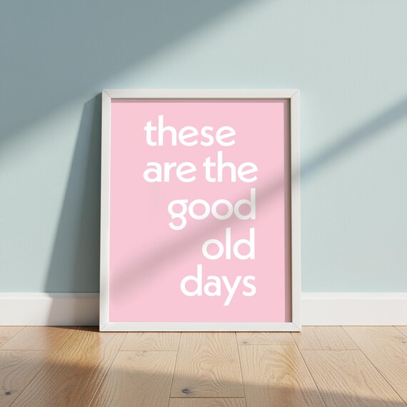 Good Old Days Print Pink Minimalist Typography