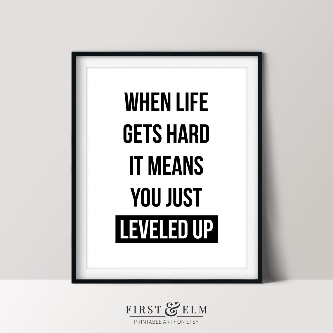 When Life Gets Hard It Means You Just Leveled Up Gamer Art Print