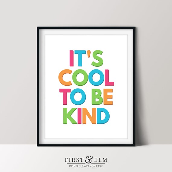 Its Cool To Be Kind Colorful Rainbow Letter Quote Poster for Kids