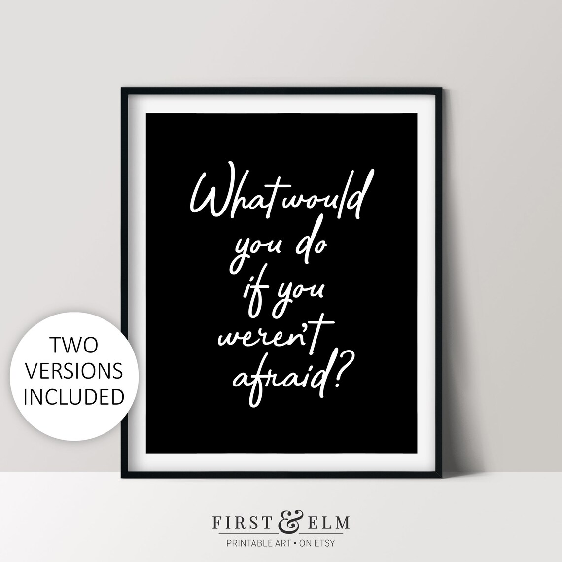 What Would You Do If You Weren't Afraid Motivational Art Print