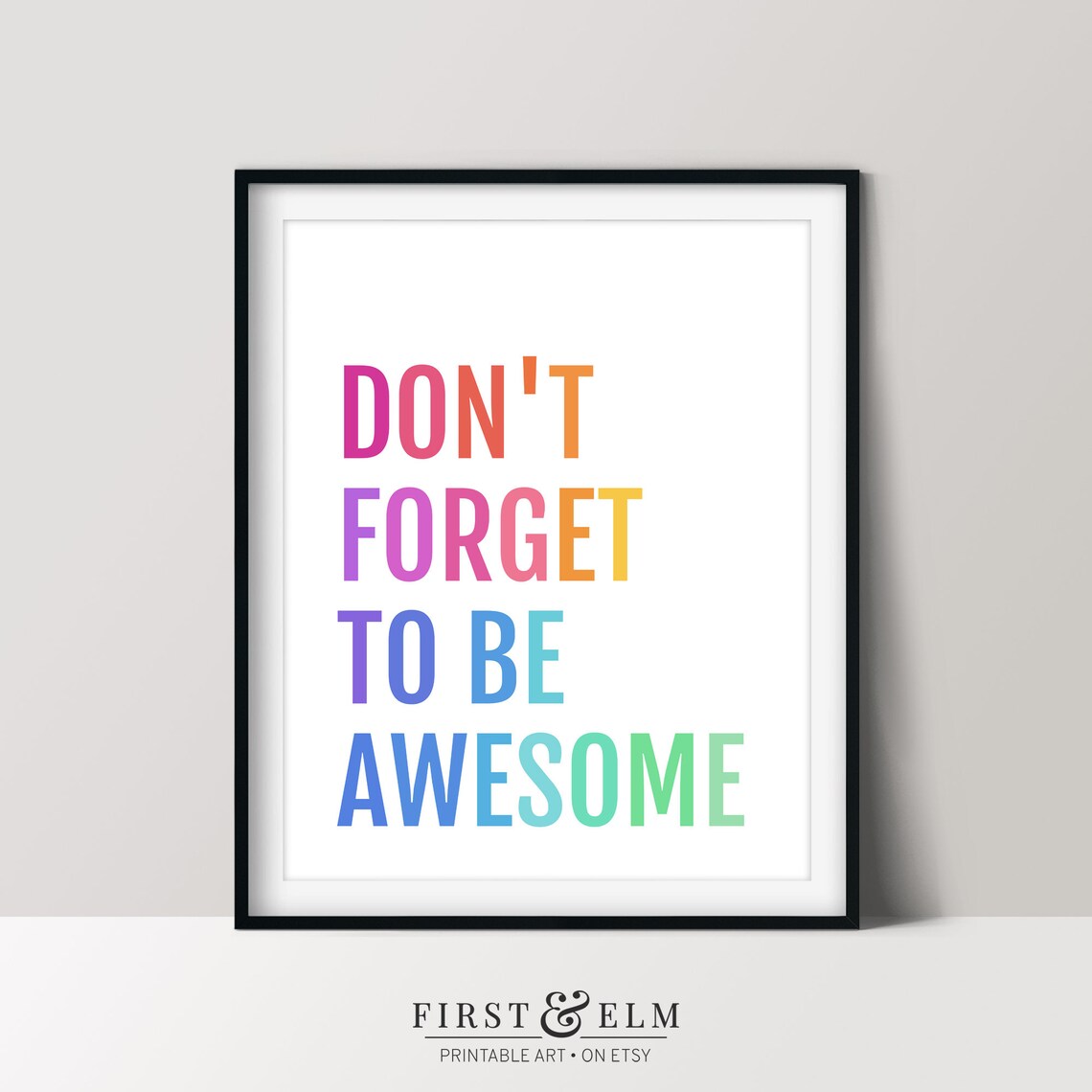 Don't Forget To Be Awesome Quote Art Print