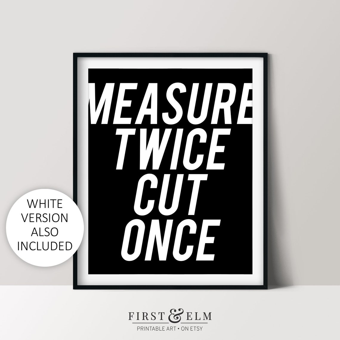 Measure Twice Cut Once Bold White on Black Workshop Craft Quote Poster