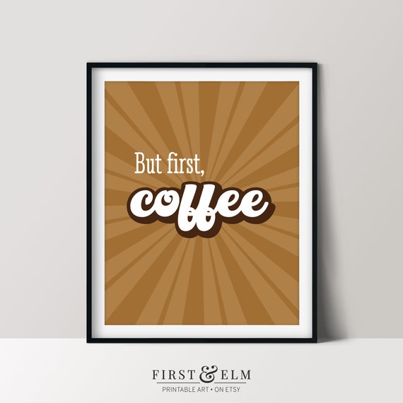 But First Coffee Unique Kitchen Sign Home Office Dcor Coffee Lover Gift