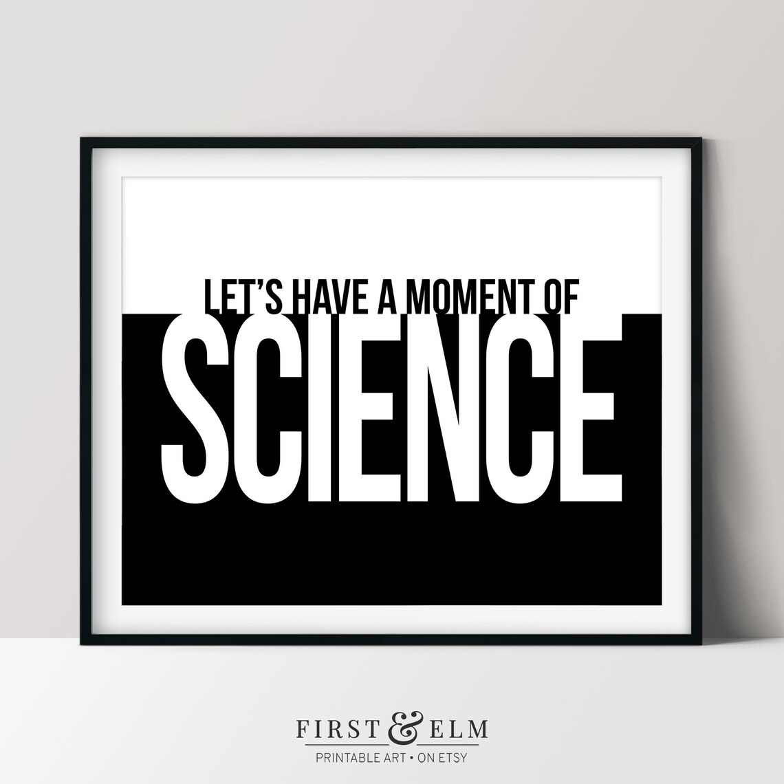 Lets Have A Moment Of Science Art Print, Office Decor