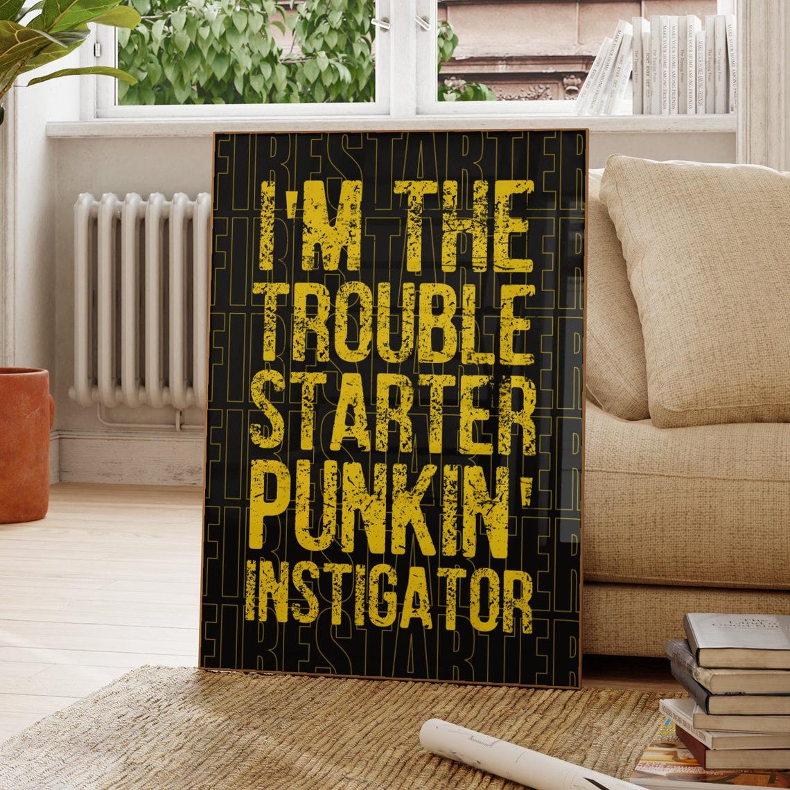 Im The Trouble Starter Punkin Instigator Grunge Lyric Poster