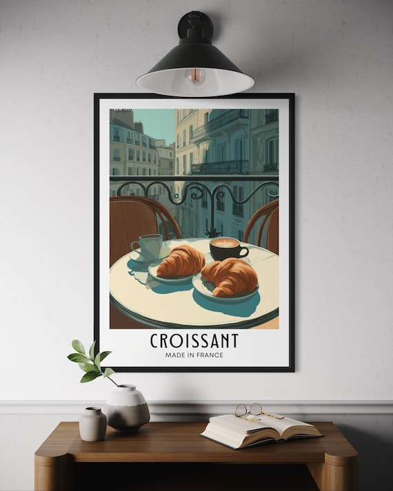 Croissant Made in France Parisian Cafe Balcony Breakfast Poster