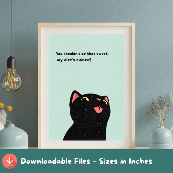 Black Cat Sweet Diet Ruined Funny Kawaii Kitty Quote Art Poster