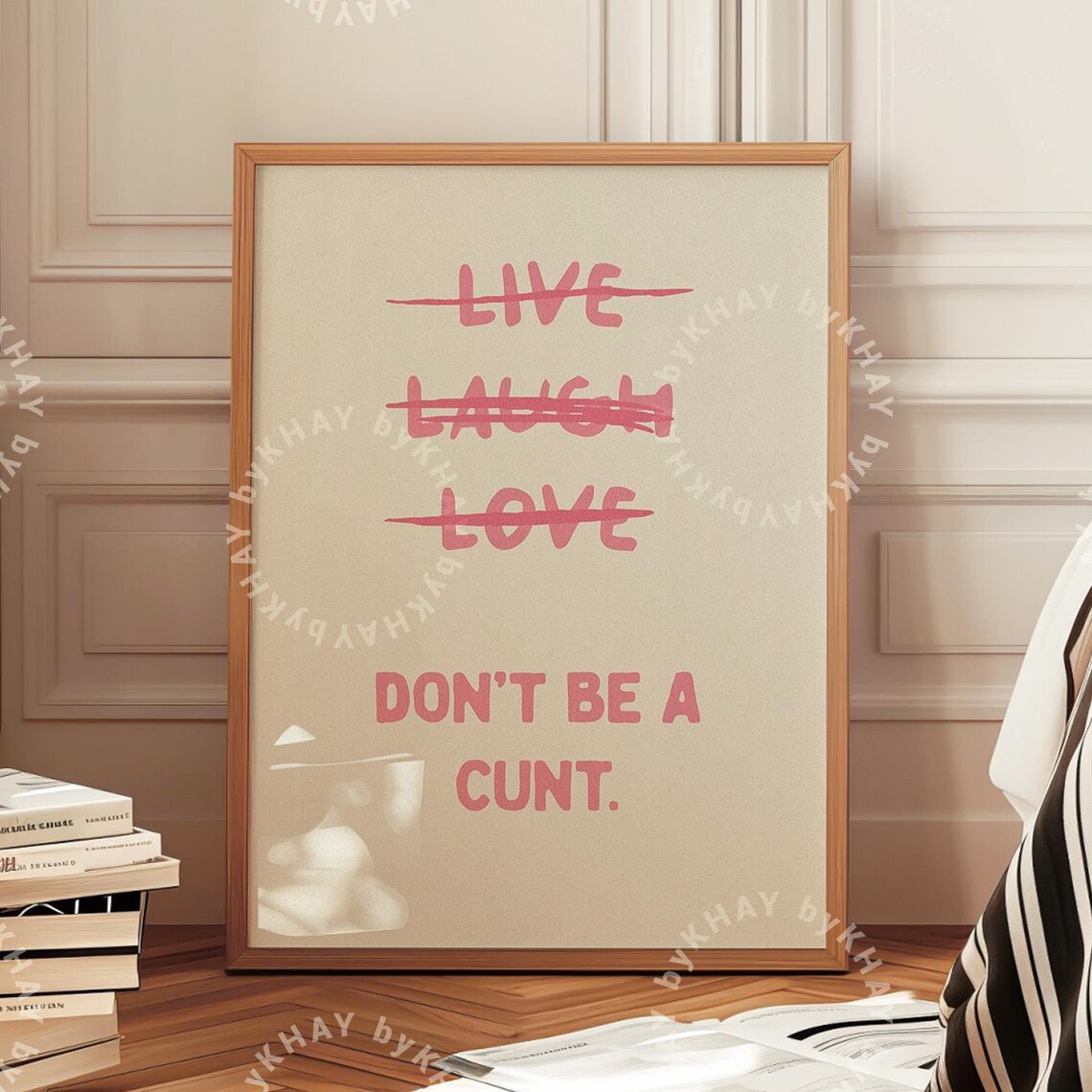 Live Laugh Love Don't Be A Cunt Funny Wall Art