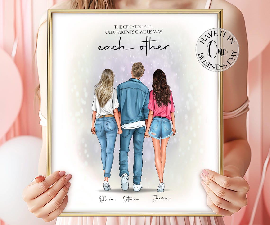 Siblings The Greatest Gift Was Each Other Personalized Print