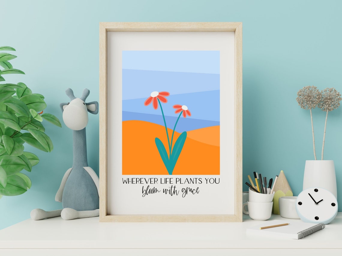 Wherever Life Plants You Bloom With Grace Boho Floral Quote Poster - Image 2