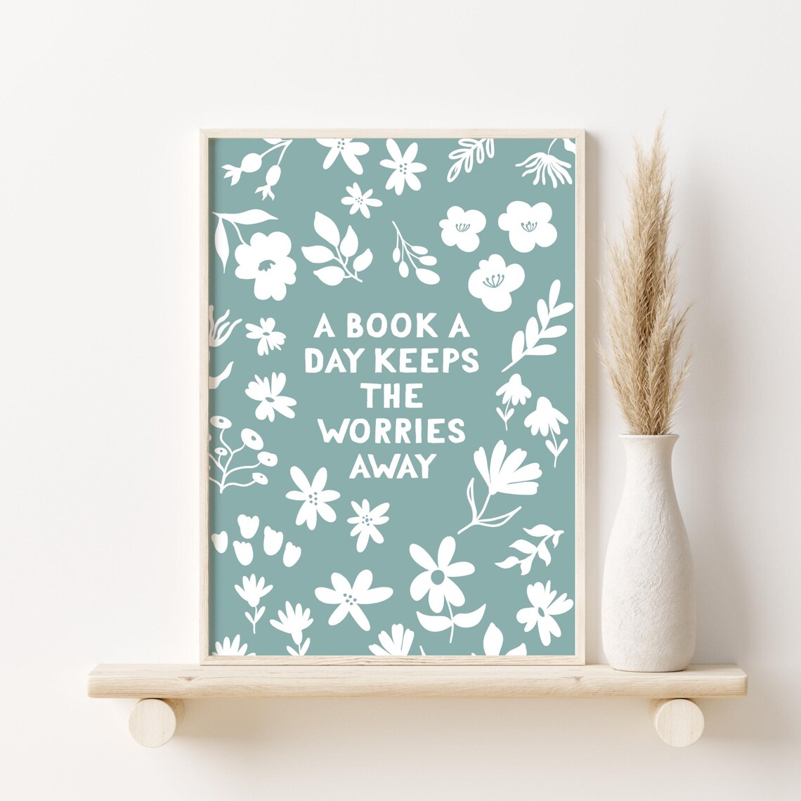 A Book a Day Keeps the Worries Away Floral Bookish Quote Poster - Image 4